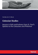 Colossian Studies: lessons in faith and holiness from St. Paul's Epistles to the Colossians and Philemon