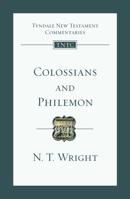 Colossians and Philemon: An Introduction and Commentary Volume 12 - Wright, N T