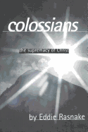 Colossians: The Supremacy of Christ