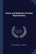 Colour and Methods of Colour Reproduction