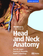 Colour Atlas of Head and Neck Anatomy - Logan, Bari M., and Hutchings, Ralph T., and Reynolds, Patricia A.