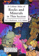 Colour Atlas of Rocks and Minerals in Thin Section