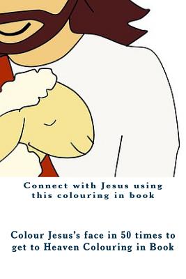 Colour Jesus's Face in 50 Times to Get to Heaven Colouring in Book - Henry, Mark