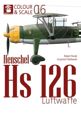 Colour & Scale 06. Henschel Hs 126. Luftwaffe - 