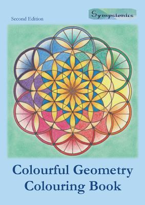Colourful Geometry Colouring Book: Relaxing Colouring with Coloured Outlines - Design, Sympsionics
