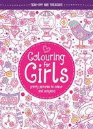 Colouring For Girls: Pretty Pictures To Colour And Complete