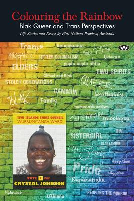 Colouring the Rainbow: Blak Queer and TRANS Perspectives - Hodge, Dino (Editor)