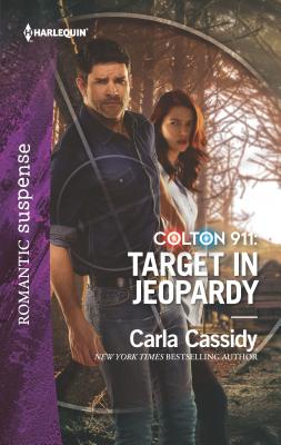 Colton 911: Target in Jeopardy - Cassidy, Carla