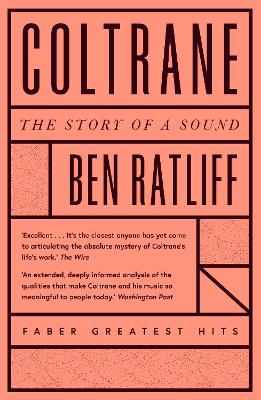 Coltrane: The Story of a Sound - Ratliff, Ben