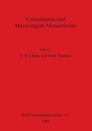 Columbanus and Merovingian monasticism