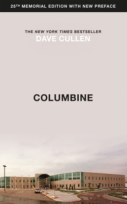Columbine: 25th Anniversary memorial edition - Cullen, Dave