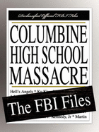 Columbine High School Massacre: The FBI Files - Federal Bureau of Investigation