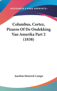 Columbus, Cortez, Pizarro Of de Ondekking Van Amerika Part 2 (1838)