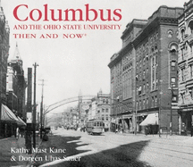 Columbus & the Ohio State University: Then & Now