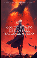 Com? el h?gado de Dios para salvar al mundo