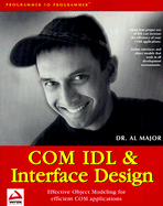 Com IDL and Interface Design - Major, Al, and Abendrath, Frank