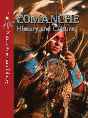 Comanche History and Culture - Birchfield, D L, and Dwyer, Helen