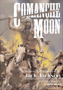 Comanche Moon - Jackson, Jack, and Reid, Calvin (Editor)