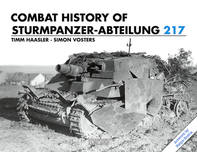 Combat History of Sturmpanzer-Abteilung 217 - Haasler, Timm, and Vosters, Simon