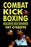 Combat Kick Boxing: A Framework for Success - O'Keeffe, Pat