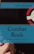 Combat Rock: A History of Punk (From It's Origins to the Present)