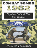 Combat Sombo 1962: Behind The Iron Curtain