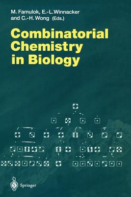 Combinatorial Chemistry in Biology - Famulok, Michael (Editor), and Winnacker, Ernst-L (Editor), and Wong, Chi-Huey (Editor)