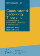 Combinatorial Reciprocity Theorems: An Invitation to Enumerative Geometric Combinatorics