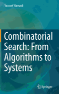 Combinatorial Search: From Algorithms to Systems