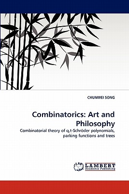 Combinatorics: Art and Philosophy - Song, Chunwei