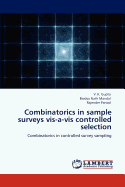 Combinatorics in Sample Surveys VIS-A-VIS Controlled Selection