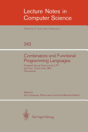 Combinators and Functional Programming Languages: Thirteenth Spring School of the Litp, Val D'Ajol, France, May 6-10, 1985. Proceedings