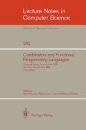 Combinators and Functional Programming Languages: Thirteenth Spring School of the Litp, Val d'Ajol, France, May 6-10, 1985. Proceedings