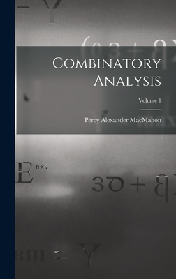 Combinatory Analysis; Volume 1 - Macmahon, Percy Alexander