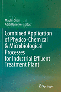 Combined Application of Physico-Chemical & Microbiological Processes for Industrial Effluent Treatment Plant