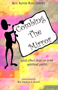 Combing the Mirror: (And Other Steps in Your Spiritual Path)