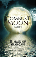 Combust Moon - Part 1