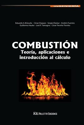 Combusti?n: Teor?a, aplicaciones e introducci?n al clculo - Dopazo, and Elaskar, and Fuentes