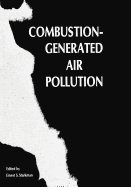 Combustion-Generated Air Pollution: A Short Course on Combustion-Generated Air Pollution Held at the University of California, Berkeley September 22-26, 1969