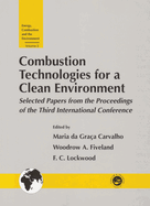 Combustion Technology for a Clean Environment: Selected Papers for the Proceedings of the Third International Conference, Lisbon, Portugal, July 3-6, 1995