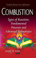 Combustion: Types of Reactions, Fundamental Processes & Advanced Technologies
