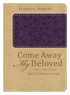 Come Away My Beloved Daily Devotional