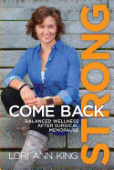 Come Back Strong: Balanced Wellness After Surgical Menopause