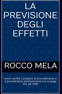 Come cambia il Progetto di Provvedimento e il Procedimento Amministrativo con la Legge 241 del 1990: La Previsione Degli Effetti