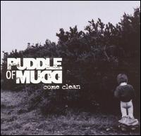 Come Clean [Clean] - Puddle of Mudd