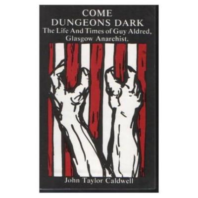 Come Dungeons Dark - Caldwell, John Taylor