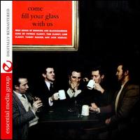 Come Fill Your Glass with Us - The Clancy Brothers & Tommy Makem