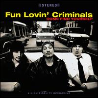 Come Find Yourself [25th Anniversary Edition] - Fun Lovin' Criminals