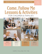 Come, Follow Me Lessons & Activities for Children & Families: Doctrine and Covenants: May 2025