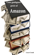 Come Guadagnare Grazie Ad Amazon